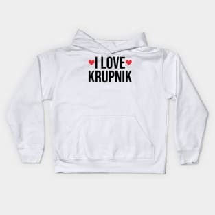 I love krupnik - Polish Kids Hoodie